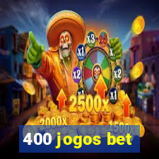 400 jogos bet